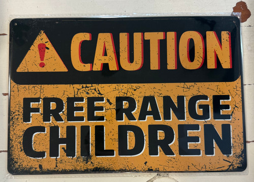 Retro Tin Sign-Caution Free Range Children