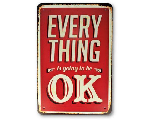 Retro Vintage Style Tin Plaque - everything ok