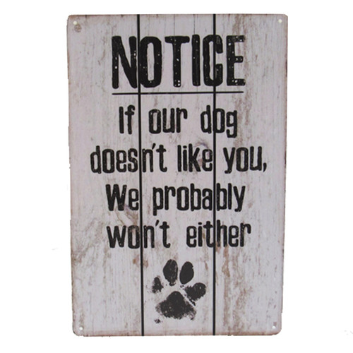 retro vintage style tin plaque - If our dog doesnt like you ...