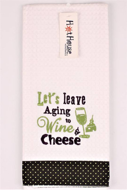 Funny Tea Towel - 100% cotton - "Let's leave aging to wine and cheese" Funny Tea Towel - 100% cotton - "Let's leave aging to wine and cheese"