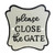 cast iron sign - Please Close the Gate