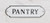 Pantry - Lightweight pressed tin sign