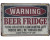 Retro style tin sign - Warning, beer fridge. Food or other containers left inside will be tossed out.