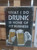 Retro Tin Sign- What I Do Drunk