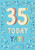 Birthday Card-35 Today Yay!