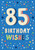 Birthday Card-85 Birthday Wishes