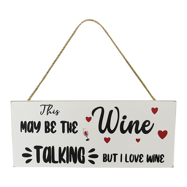 This may be the wine talking BUT I love Wine - hanging sign