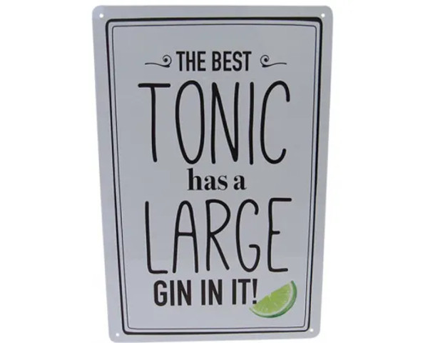 retro style tin sign - the best tonic has a large gin in it