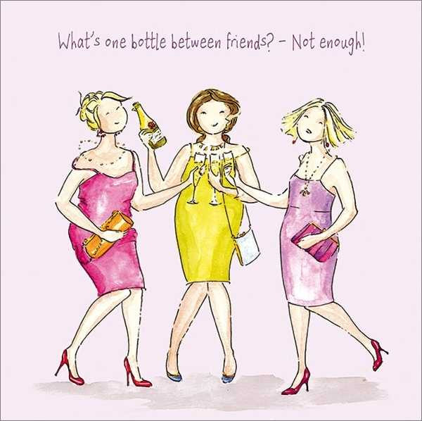 Greeting Card - What's one bottle of wine between friends? - not enough!