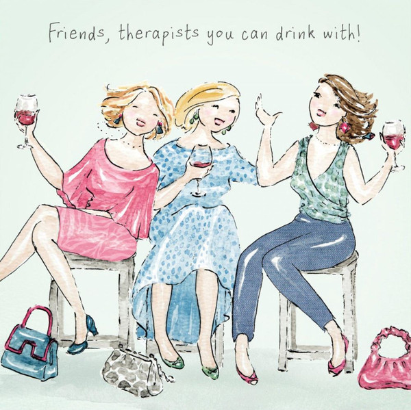 Greeting card - Friends, therapists you can drink with