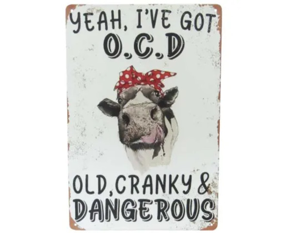 Retro style tin sign - Yeah, I've got O.C.D. Old, cranky and dangerous.