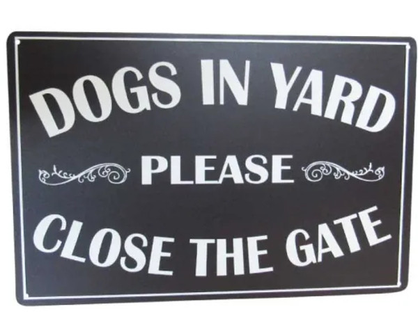 Retro style tin sign - Dogs in yard. Please close the gate