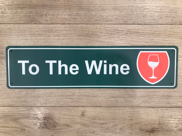 Green tin To The Wine NZ  Road Sign