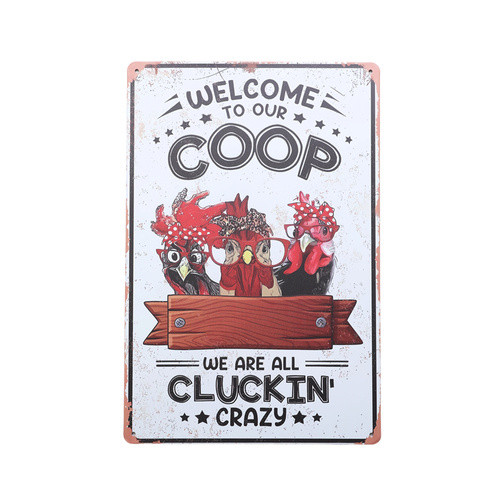 Tin sign- We Are All Cluckin' Crazy