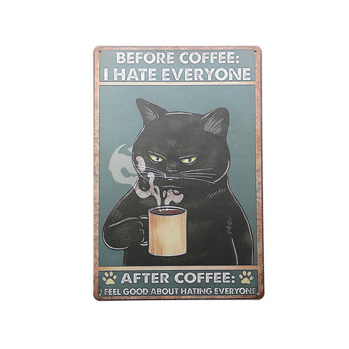 Tin Sign- Before Coffee: I Hate Everyone