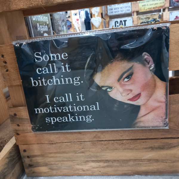 Retro style tin sign | bitching or motivational speaking