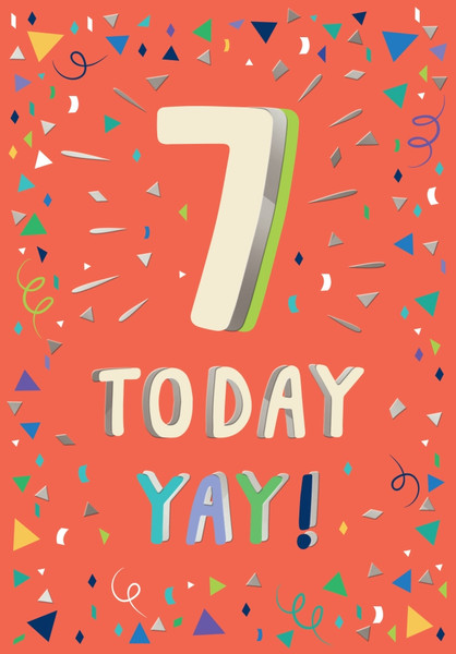 Birthday Card-7 Today Yay!