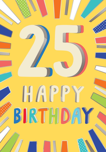 Birthday Card- 25 Happy Birthday