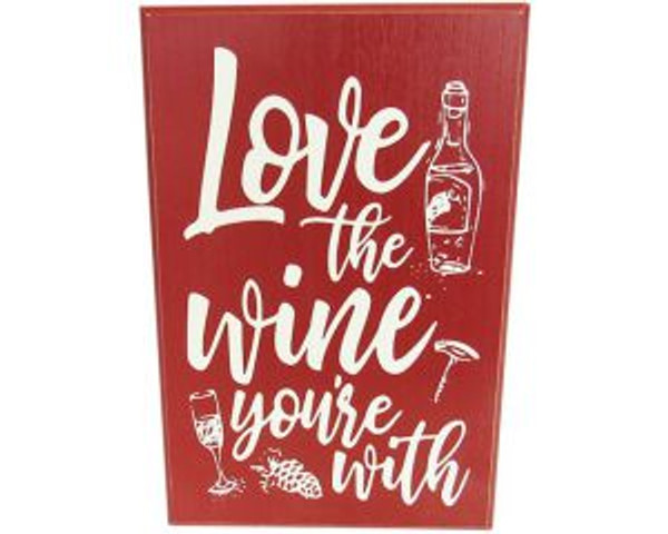 "Love the wine you"re with" hanging sign