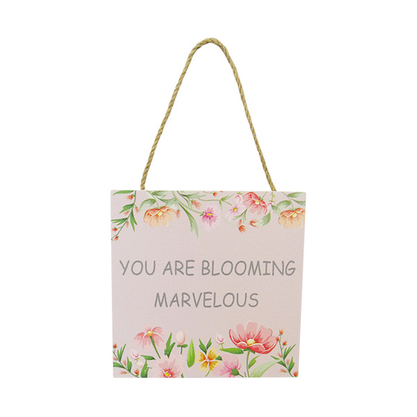 hanging sign - You are blooming marvelous