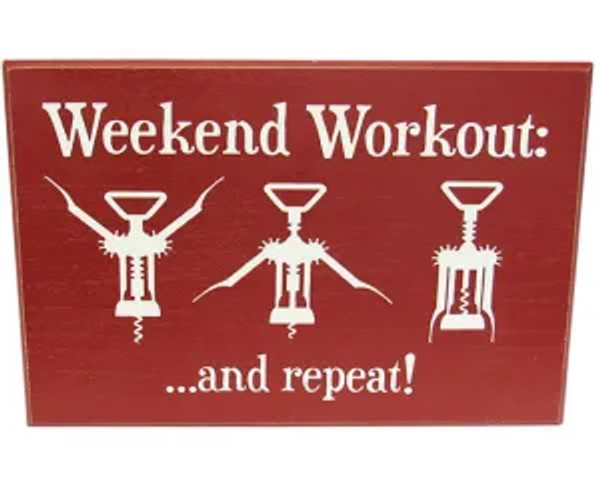 Weekend Workout ... and repeat sign