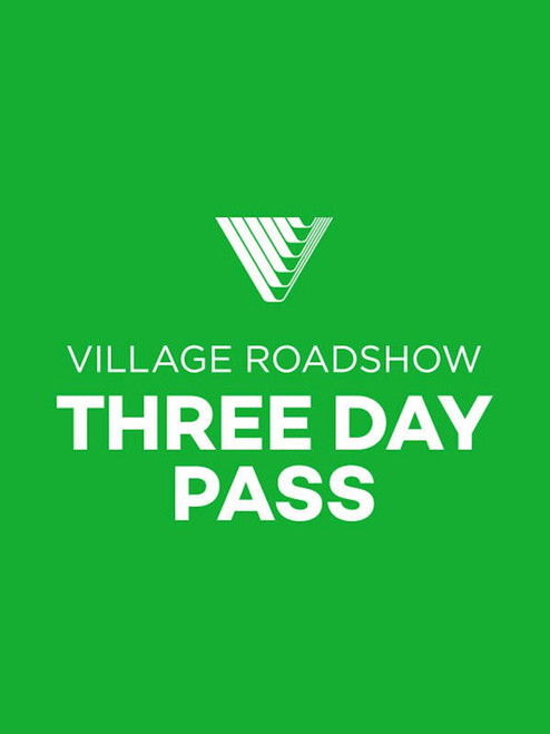 Village Roadshow Three Day Pass
