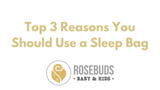 Top 3 Reasons You Should Use a Sleep Bag