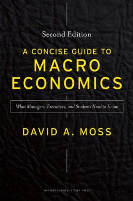 (eBook PDF) - A Concise Guide to Macroeconomics, Second Edition: What Managers, Executives, and Students Need to Know