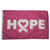 A Breast Cancer Awareness flag featuring a pink background with 'Hope' written in white across the center where the 'o' is a heart-shaped ribbon. 