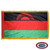 The indoor Malawi flag has 3 sides of gold fringe around a horizontal black, red, and green tricolor. In the black stripe is a red half-sun. FMAA Certified Made in America seal.