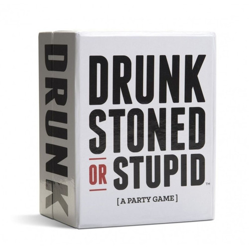 Drunk Stoned Or Stupid
