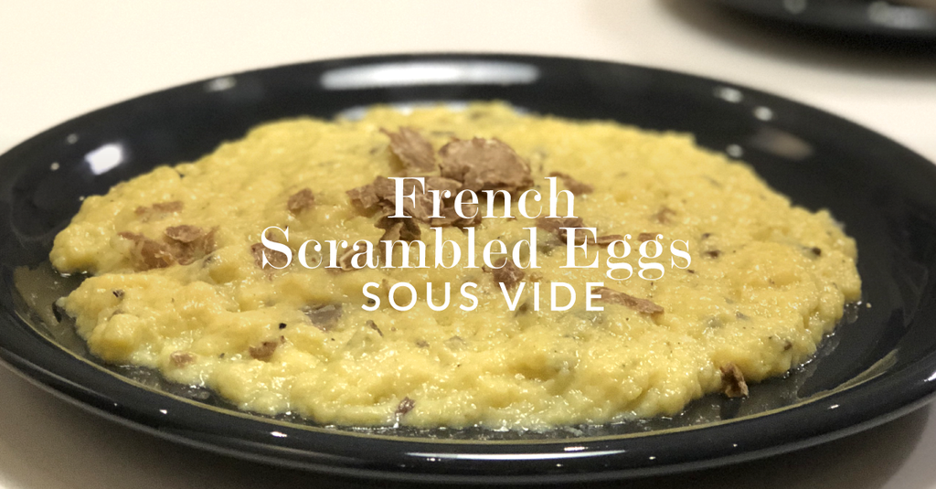 French Scrambled Eggs Sous Vide