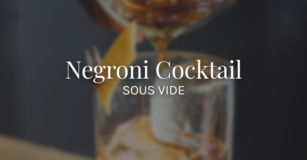 Sous Vide Negroni with Triple Sec & Lime