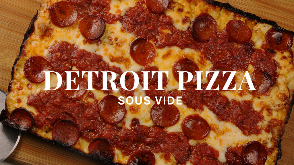 Detroit Style Steel Pan Pizza Sous Vide Recipe