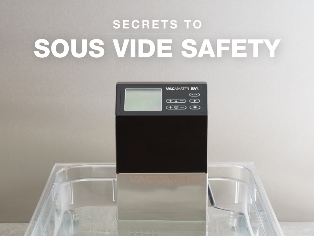 Secrets to Sous Vide Safety