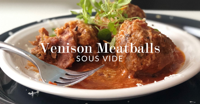 Venison Meatballs Sous Vide