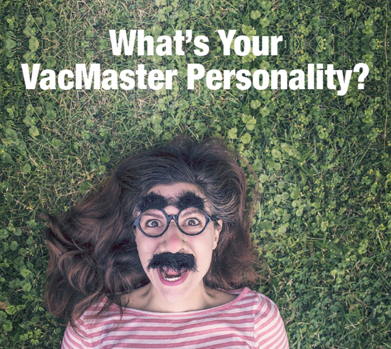 What's Your VacMaster Personality?