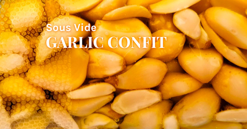 Sous Garlic Confit Recipe - VacMaster
