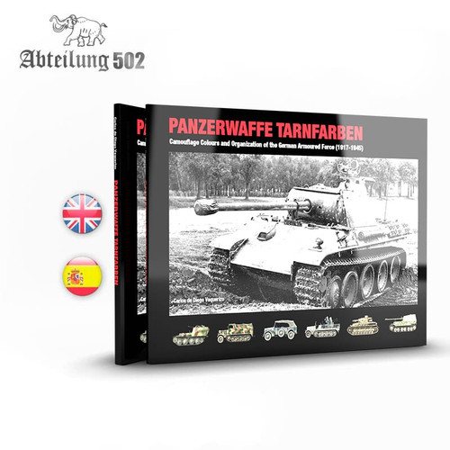 Abteilung502 Panzerwaffe Tarnfarben - Camouflage Colours and Organization of the German Armoured Force (1917-1945) - English