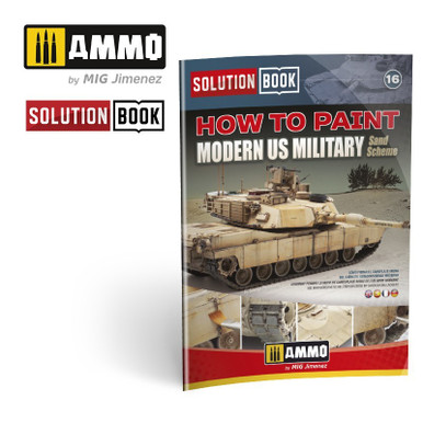 Ammo Mig How To Paint Modern US Military Sand Scheme Solution Book 16 – Multilingual Book