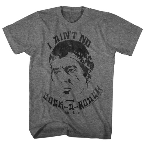 Scarface Ain't No Cockroach T-Shirt - Graphite