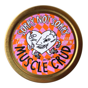 Sorry Not Sorry | Muscle Crud