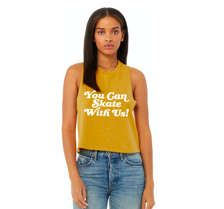 You Can Skate with Us - Cropped Tank