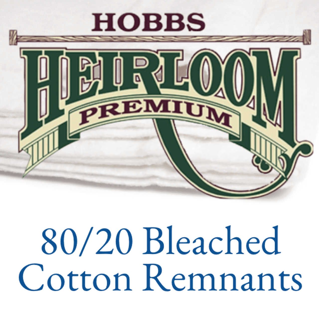 Heirloom Premium 80/20 Bleached Cotton/Poly Blend Wadding remnants