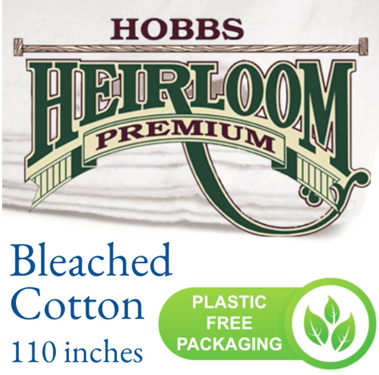 Heirloom Premium 80/20 Bleached Cotton/Poly Blend Wadding - 110" Wide