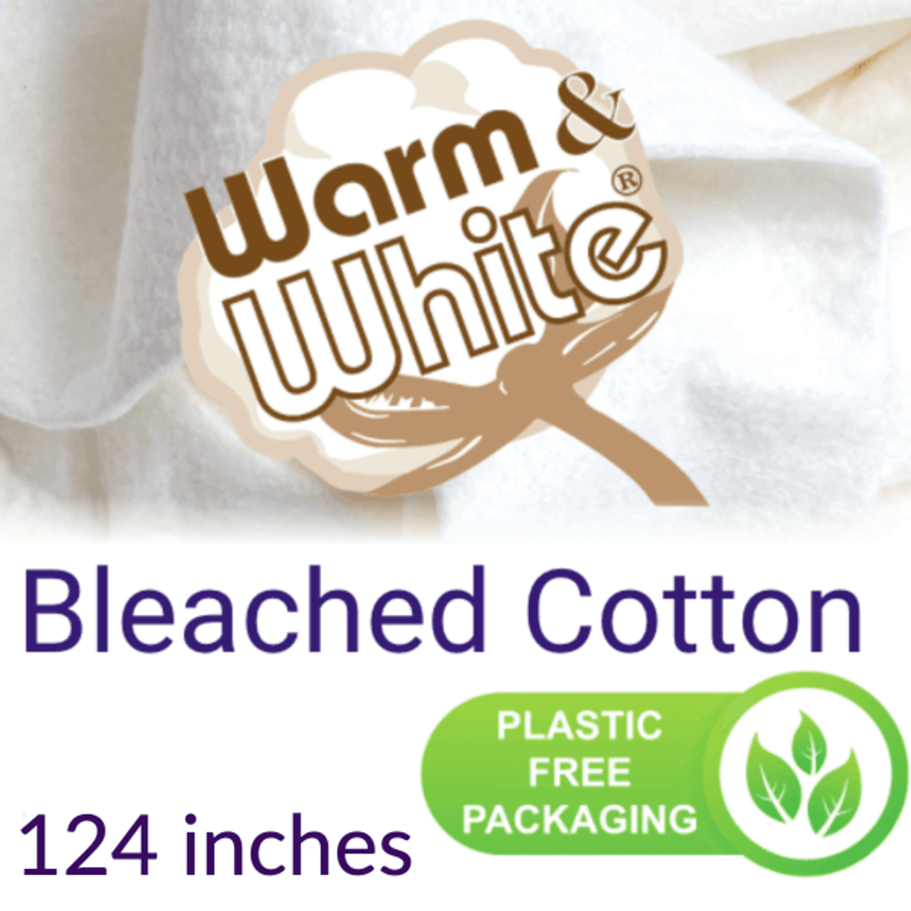 Warm Company Warm & White Cotton Quilt Wadding 124” Wide £21.46 / Metre Plastic Free Package