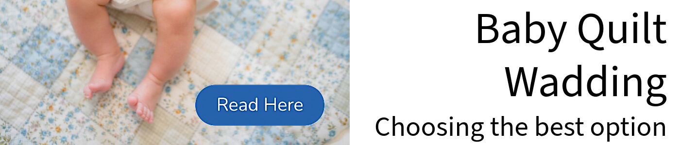 Title for Article "Baby Quilt Wadding, choosing the best option" alongside an image of baby legs on a baby quilt