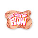 Goin' with the Flow Sticker