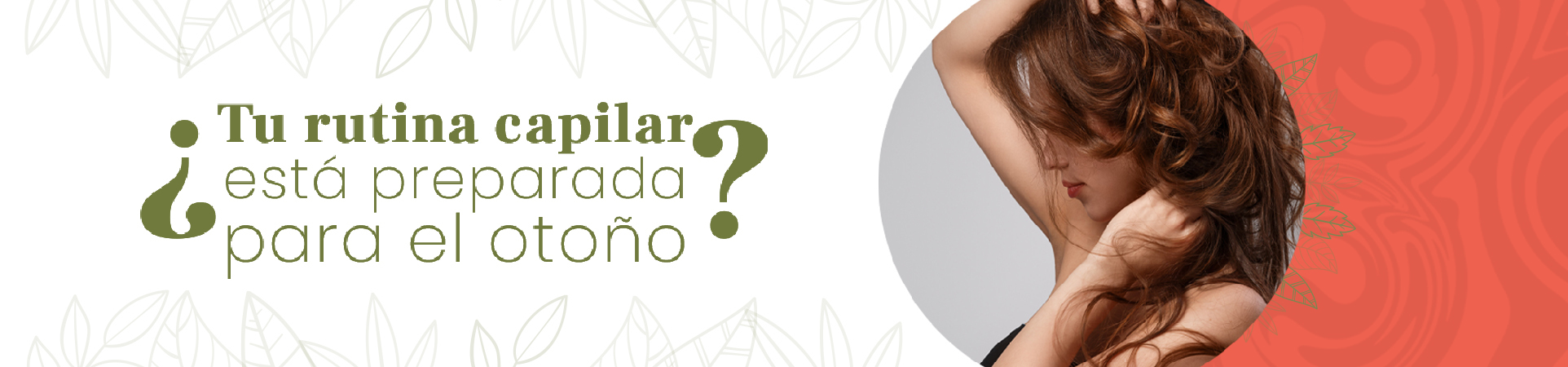 C: ¿Tu rutina capilar está preparada para el otoño?