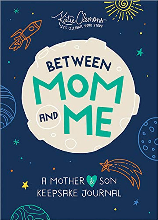 Between Mom and Me: A Mother and Son Keepsake Journal